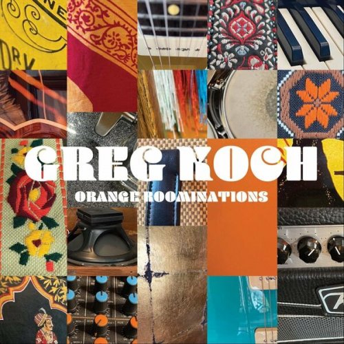 Greg Koch - Orange Roominations (2023)