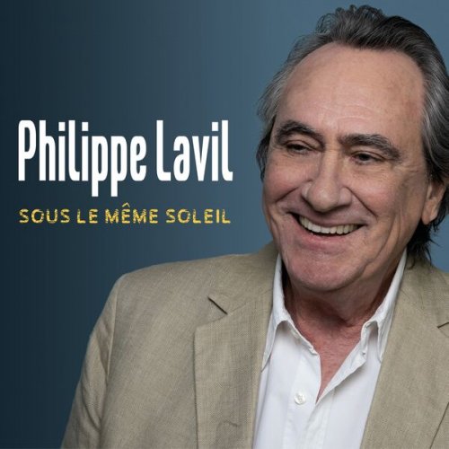 Philippe Lavil - Sous le même soleil (2023) Hi-Res