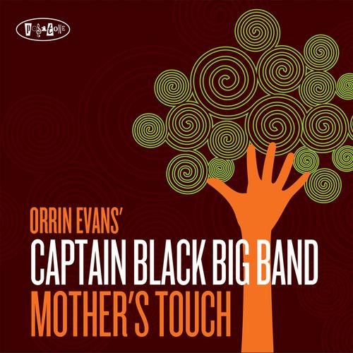 Orrin Evans' Captain Black Big Band - Mother's Touch (2014)