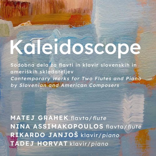 Matej Grahek - Kaleidoscope - Contemporary Works for Two Flutes and Piano by Slovenian and American Composers (2023) Hi-Res