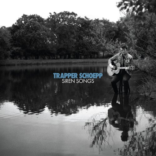 Trapper Schoepp - Siren Songs (2023)