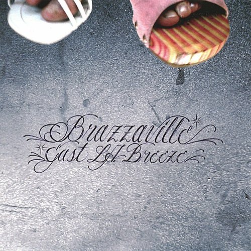 Brazzaville - East L.A. Breeze (2006)