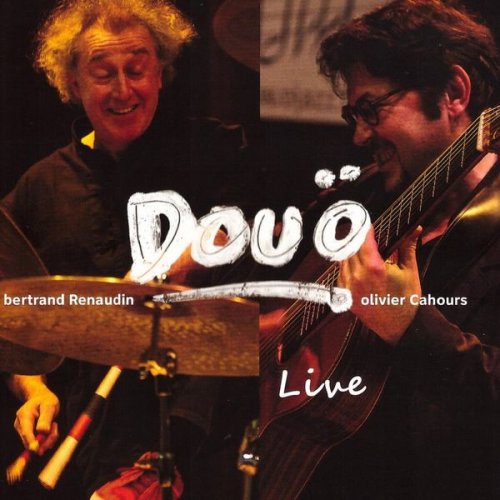 Bertrand Renaudin, Olivier Cahours - Douö live (Live) (2005)