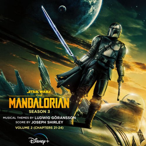 Joseph Shirley, Ludwig Goransson - The Mandalorian: Season 3 - Vol. 2 (Chapters 21-24) (Original Score) (2023)