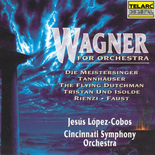 Jesús López-Cobos - Wagner for Orchestra (1994)