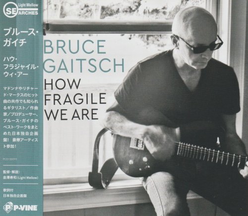 Bruce Gaitsch - How Fragile We Are (2023)