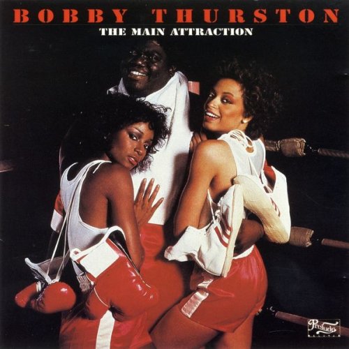 Bobby Thurston - The Main Attraction (1981)
