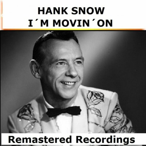 Hank Snow - I'm Movin' On (2023)