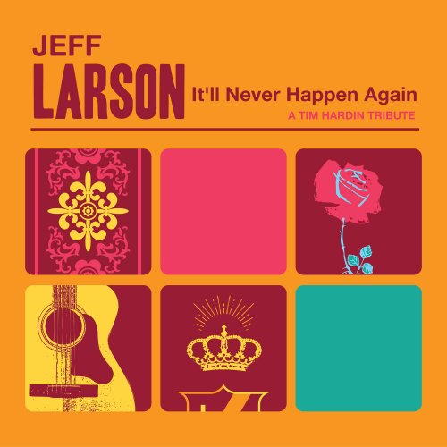 Jeff Larson - It'll Never Happen Again EP (2023) Hi-Res