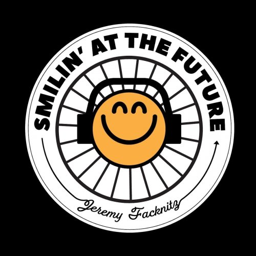 Jeremy Facknitz - Smilin' At The Future (2023)