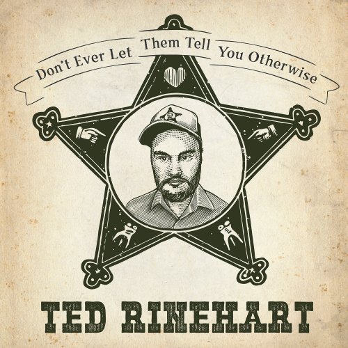 Ted Rinehart - Don't Ever Let Them Tell You Otherwise (2023) Hi-Res