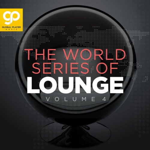 VA - The World Series of Lounge, Vol. 4 (2021)