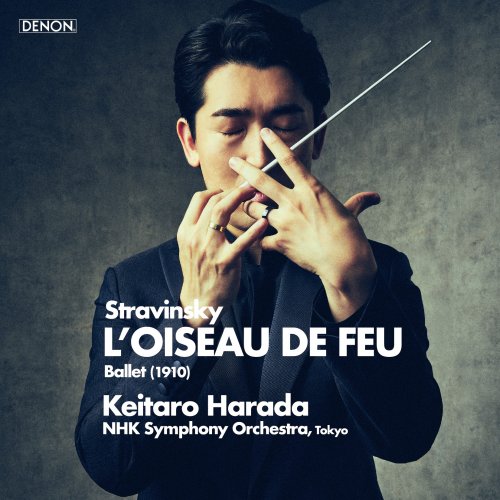 Keitaro Harada, NHK Symphony Orchestra - L'Oiseau de feu: Complete Ballet (1910) (2022) [Hi-Res]
