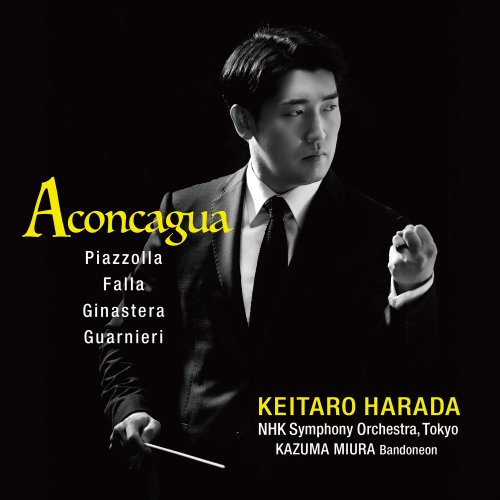Keitaro Harada, NHK Symphony Orchestra - Aconcagua: Piazzolla, Falla, Ginastera & Guarnieri (2021) [Hi-Res]