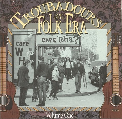 Various Artist - Troubadours Of The Folk Era – Volume One (1992)