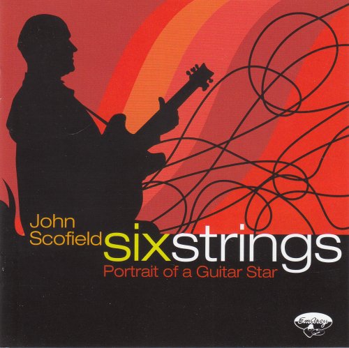 John Scofield - Six Strings: Portrait of a Guitar Star (2008)