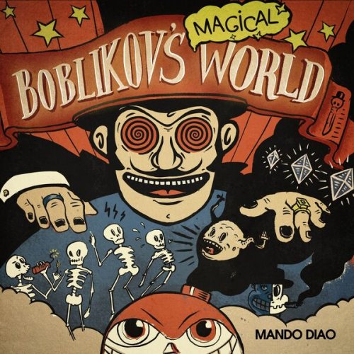 Mando Diao - Boblikov's Magical World (2023) [Hi-Res]