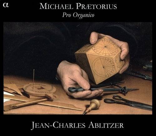 Jean-Charles Ablitzer - Michael Praetorius: Pro Organico (2007) CD-Rip