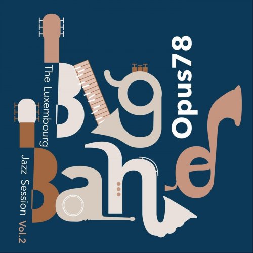 Big Band Opus 78 - The Luxembourg Jazz Session, Vol. 2 (2023)