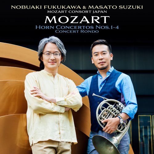 Nobuaki Fukukawa, Masato Suzuki, Mozart Consort Japan - Mozart Horn Concertos Nos.1-4 (2021) [Hi-Res]