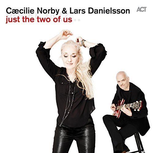 Caecilie Norby, Lars Danielsson - Just the Two of Us (2015)