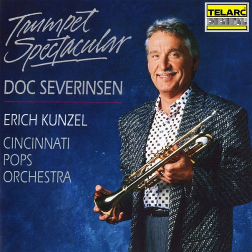 Doc Severinsen, Erich Kunzel & Cincinnati Pops Orchestra - Trumpet Spectacular (1990)