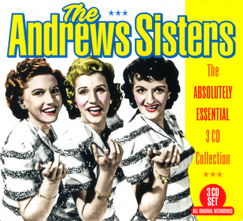 The Andrews Sisters - The Absolutely Essential 3 CD Collection (2018)