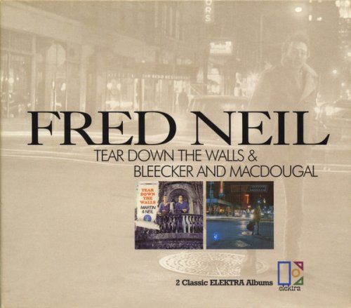 Fred Neil - Tear Down The Walls / Bleecker & MacDougal (2001) CD-Rip