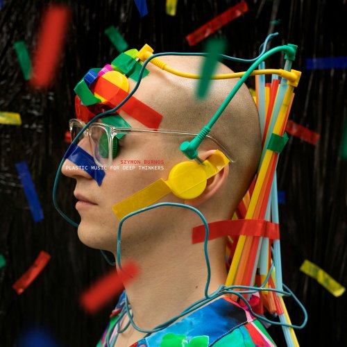 Szymon Burnos - Plastic Music For Deep Thinkers (2023) Hi-Res