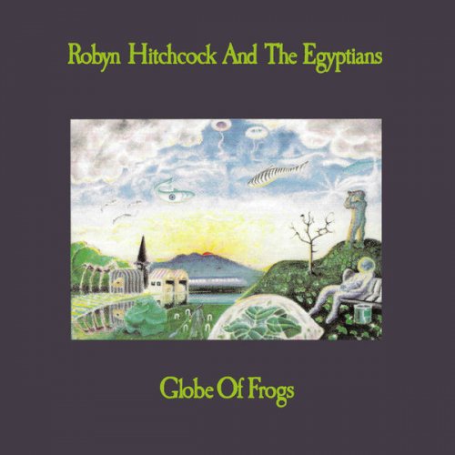 Robyn Hitchcock & The Egyptians - Globe Of Frogs (1988) FLAC