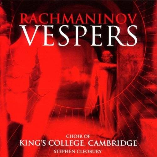 Choir of King's College, Stephen Cleobury - Rachmaninov: Vespers, Op. 37 (1999) CD-Rip