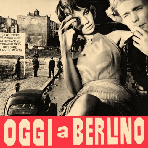 Armando Trovajoli - Oggi a Berlino (Original Motion Picture Soundtrack / Remastered 2023) (1962)