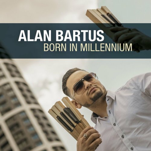 Alan Bartuš - Born in Millennium (2023)