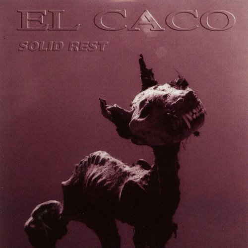 El Caco - Solid Rest (2003)