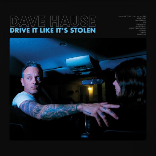 Dave Hause - Drive It Like It's Stolen (2023) Hi Res