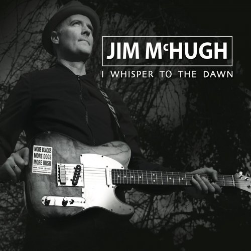 Jim McHugh - I Whisper to the Dawn (2023)