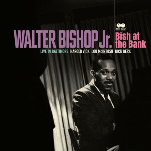 Walter Bishop, Jr. - Bish at the Bank: Live in Baltimore (Live) (2023)