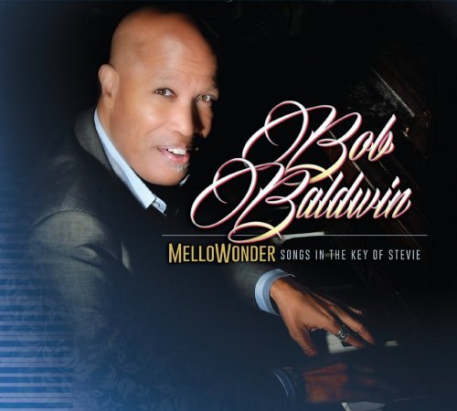 Bob Baldwin - MelloWonder/Songs In The Key Of Stevie (2015)