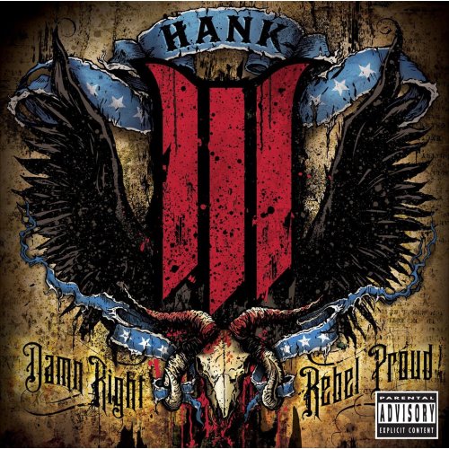 Hank Williams III - Damn Right, Rebel Proud (2008)