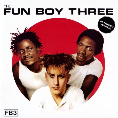 Fun Boy Three - Fun Boy Three (1982 Reissue, Extended Version) (2009)