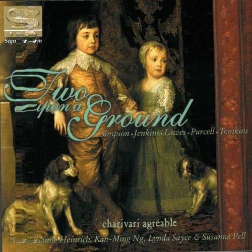 Susanne Heinrich, Kah-Ming Ng, Lynda Sayce, Susanna Pell, Charivari Agréable - Two Upon a Ground: Virtuosic duets and divisions for two viols (2005)