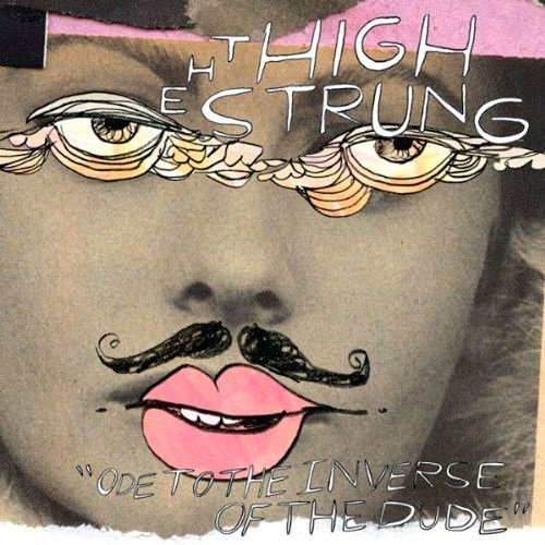 The High Strung - Ode to the Inverse of the Dude (2007)