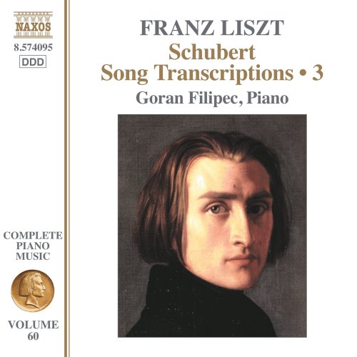Goran Filipec - Liszt: Schubert Song Transcriptions, Vol. 3 (2023)