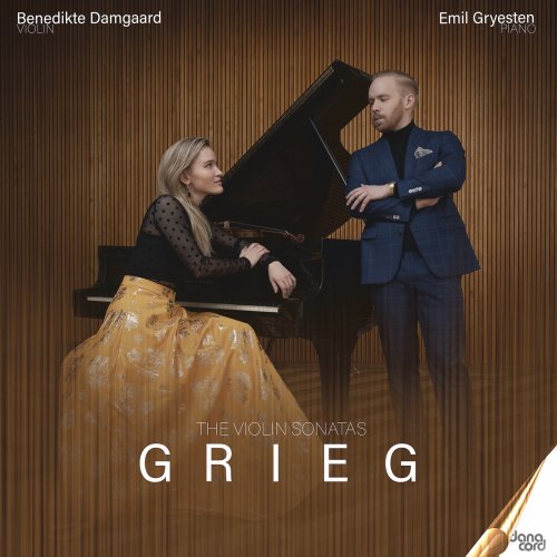 Benedikte Damgaard, Emil Gryesten - Grieg: The Violin Sonatas (2023) [Hi-Res]