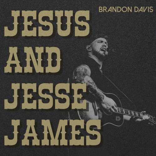 Brandon Davis - Jesus and Jesse James (2023) [Hi-Res]