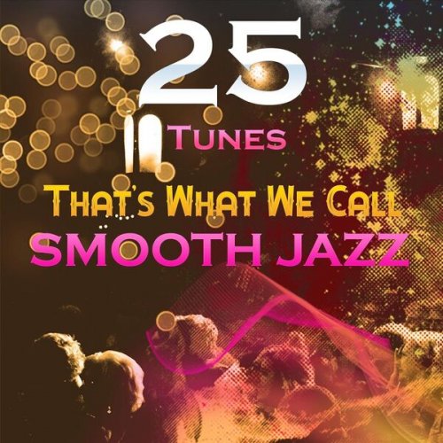 VA - That's What We Call SMOOTH JAZZ (25 Tunes) (2023)