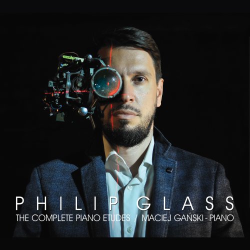Maciej Gański - Philip Glass: The Complete Piano Etiudes (2023) [Hi-Res]