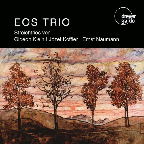 EOS Trio - Klein, Koffler & Naumann: String Trios  (2015)
