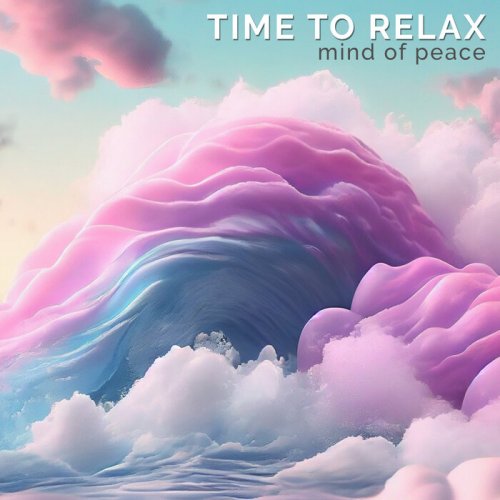 Mind of Peace - Time To Relax (2023)