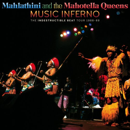 Mahlathini & The Mahotella Queens - Music Inferno: The Indestructible Beat Tour 1988-89 (2023)